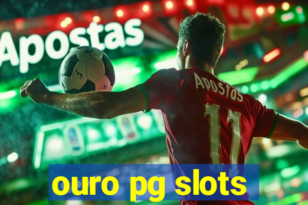 ouro pg slots